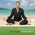 Manager Meditation - Motiviert durchstarten