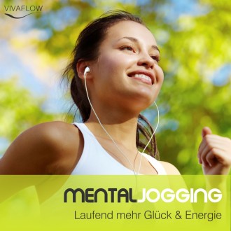 Mental Jogging - Laufend mehr Glück & Lebensfreude